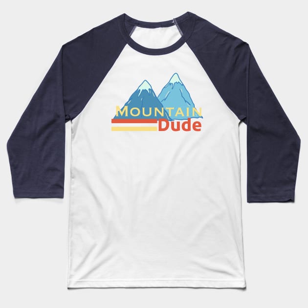 Mountain dude Baseball T-Shirt by RiyanRizqi